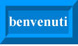 benvenuti